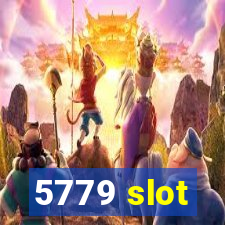 5779 slot